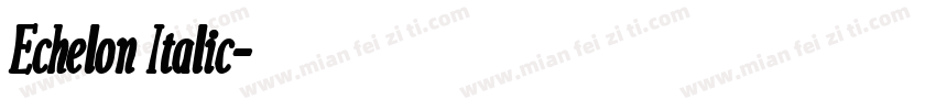 Echelon Italic字体转换